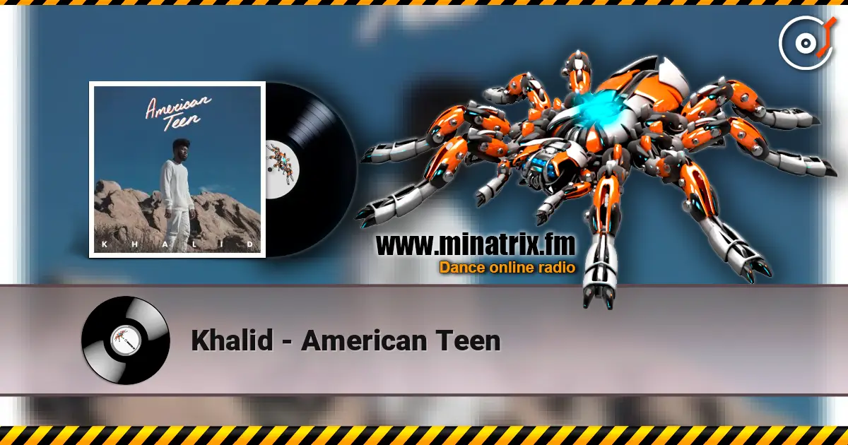 Khalid - American Teen слушать онлайн в высоком качестве | Minatrix.FM