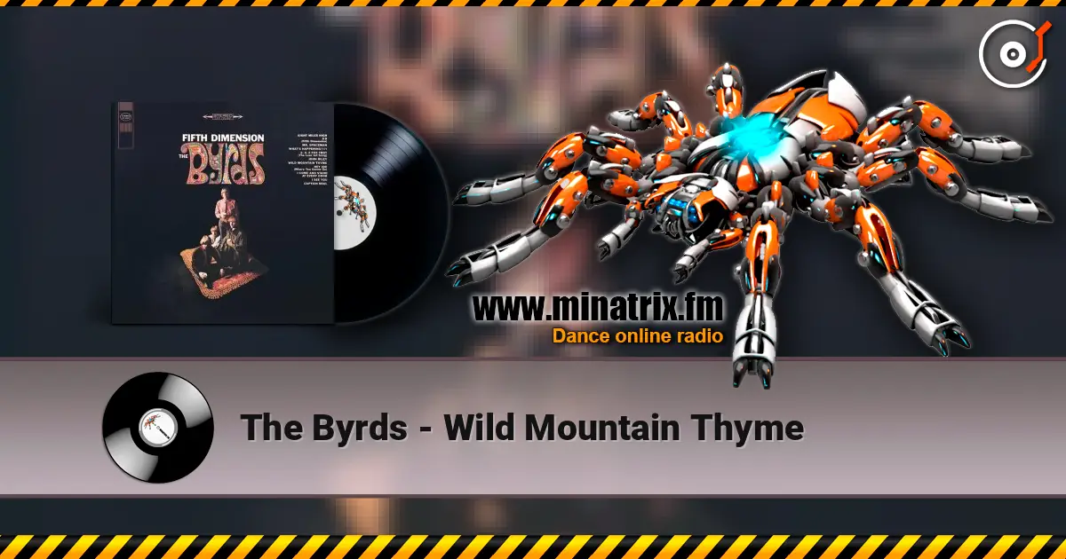 The Byrds - Wild Mountain Thyme escuchar en línea en alta calidad | Minatrix.FM
