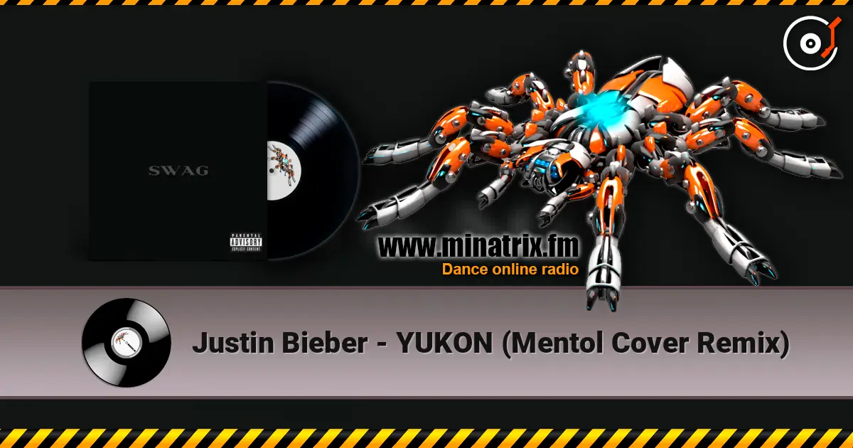 Justin Bieber - YUKON (Mentol Cover Remix) 在线收听高音质 | Minatrix.FM
