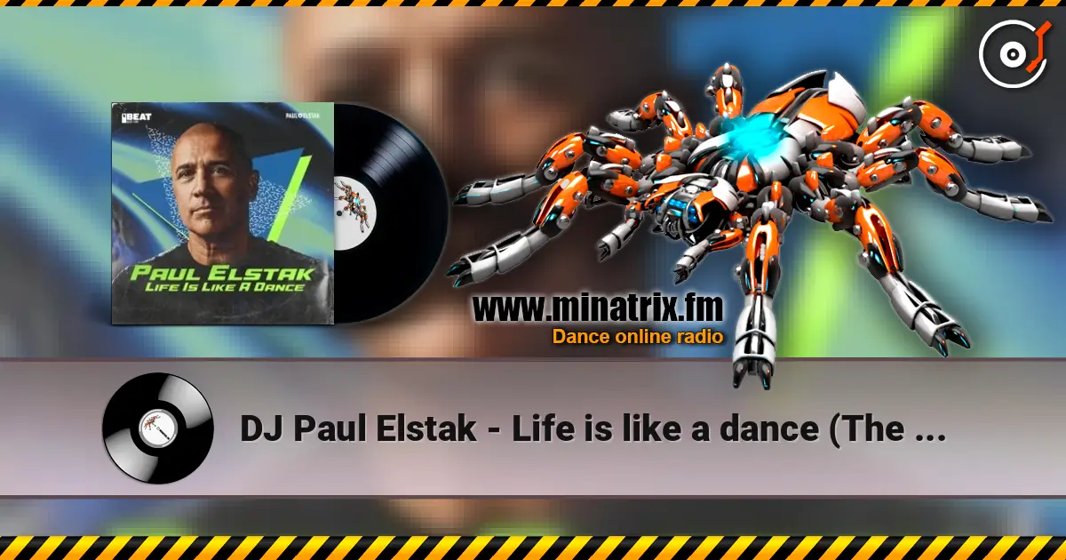 DJ Paul Elstak - Life is like a dance (The hitmen remix) 在线收听高音质 | Minatrix.FM