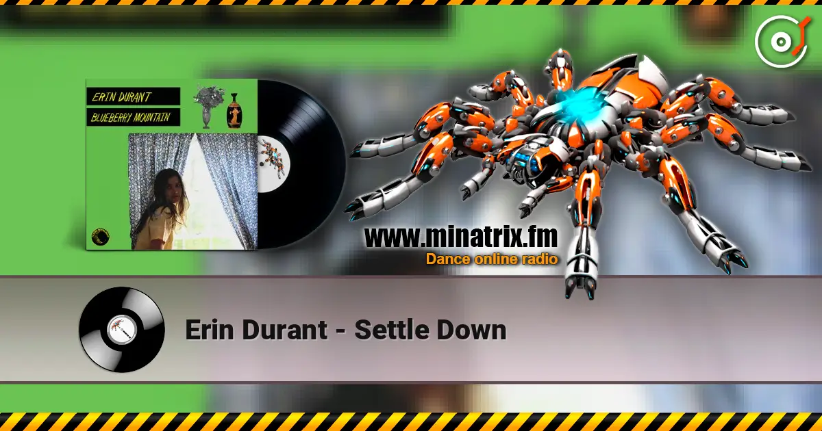 Erin Durant - Settle Down écouter en ligne en haute qualité | Minatrix.FM