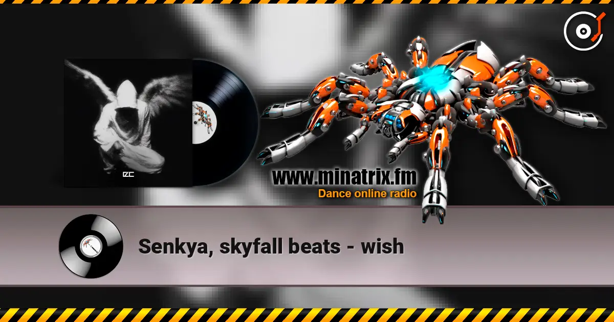 Senkya, skyfall beats - wish слушать онлайн в высоком качестве | Minatrix.FM