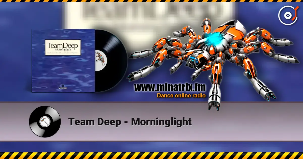 Team Deep - Morninglight 在线收听高音质 | Minatrix.FM