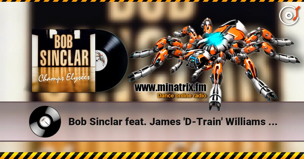 Bob Sinclar feat. James 'D-Train' Williams - Got To Be Free listen online in high quality | Minatrix.FM