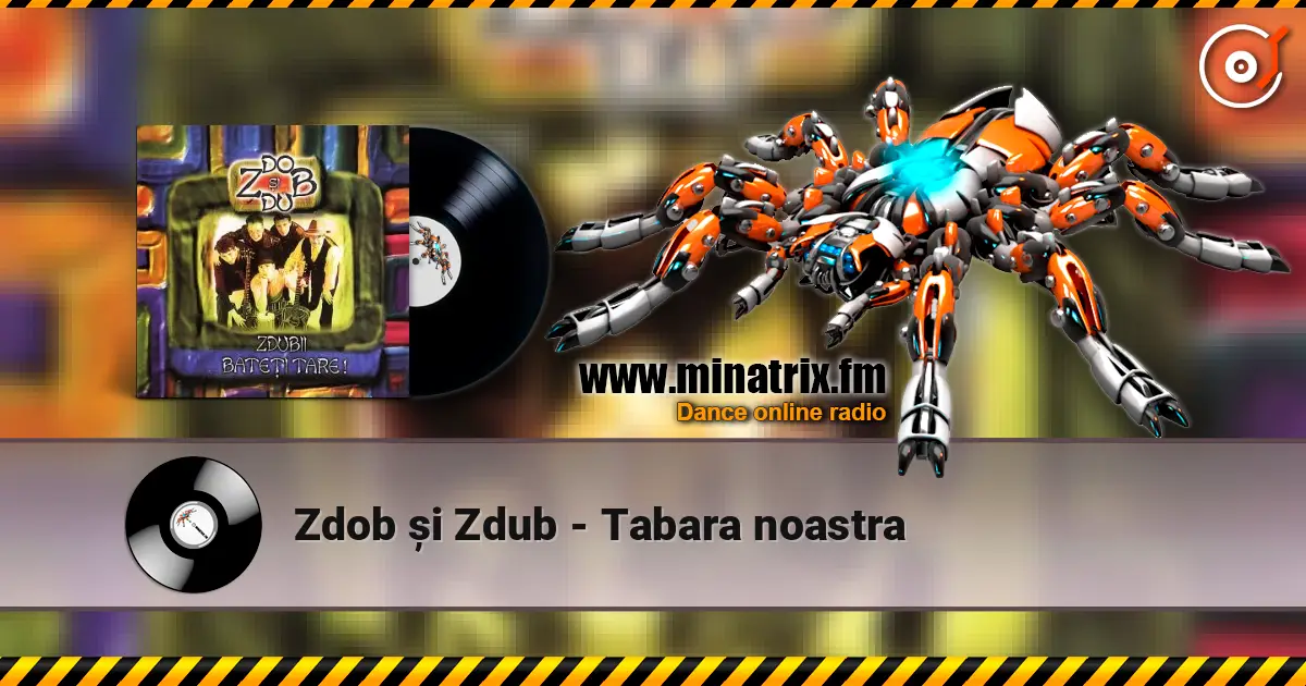 Zdob și Zdub - Tabara noastra escuchar en línea en alta calidad | Minatrix.FM