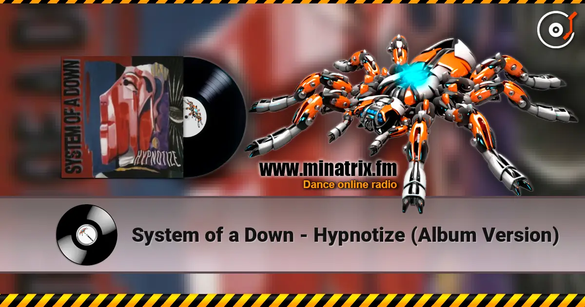 System of a Down - Hypnotize (Album Version) online in hoher Qualität hören | Minatrix.FM