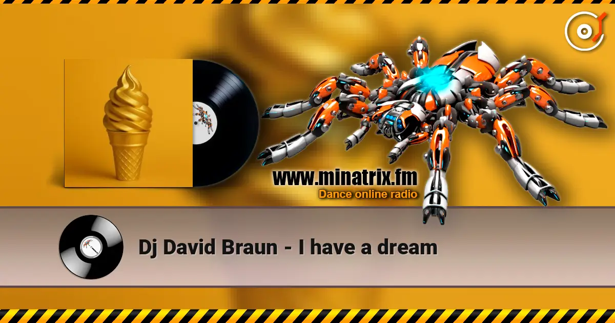 Dj David Braun - I have a dream слушать онлайн в высоком качестве | Minatrix.FM