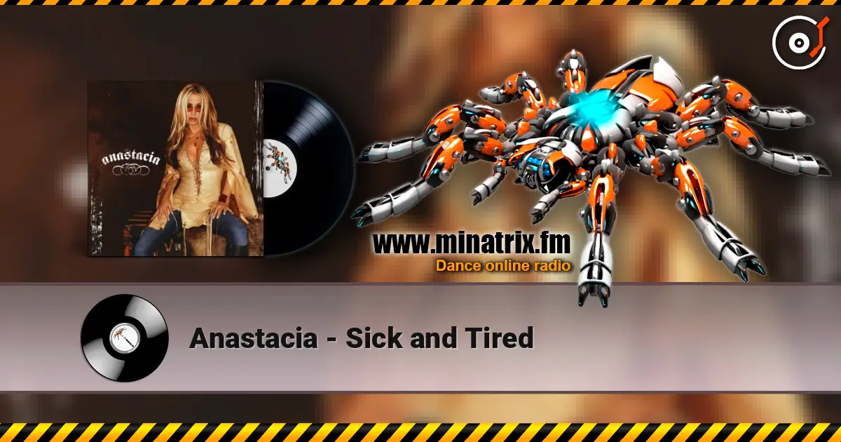 Anastacia - Sick and Tired escuchar en línea en alta calidad | Minatrix.FM