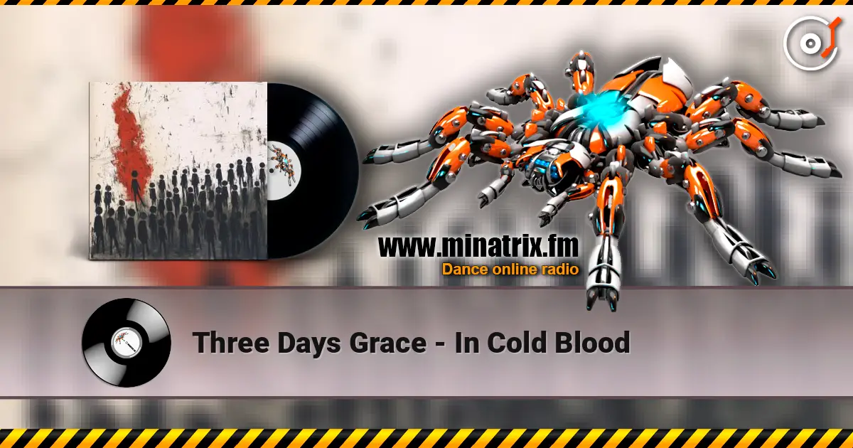 Three Days Grace - In Cold Blood слушать онлайн в высоком качестве | Minatrix.FM