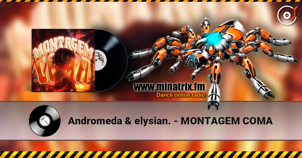 Andromeda & elysian. - MONTAGEM COMA слушать онлайн в высоком качестве | Minatrix.FM