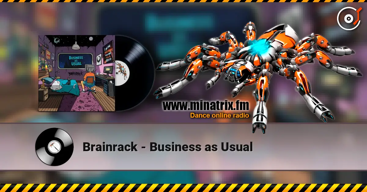 Brainrack - Business as Usual écouter en ligne en haute qualité | Minatrix.FM