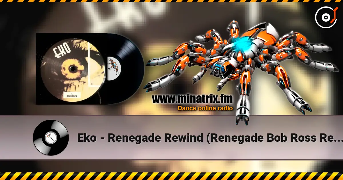 Eko - Renegade Rewind (Renegade Bob Ross Remix) слушать онлайн в высоком качестве | Minatrix.FM