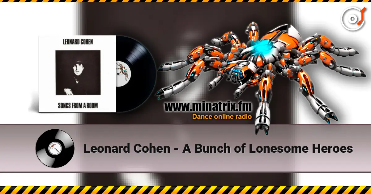 Leonard Cohen - A Bunch of Lonesome Heroes слушать онлайн в высоком качестве | Minatrix.FM