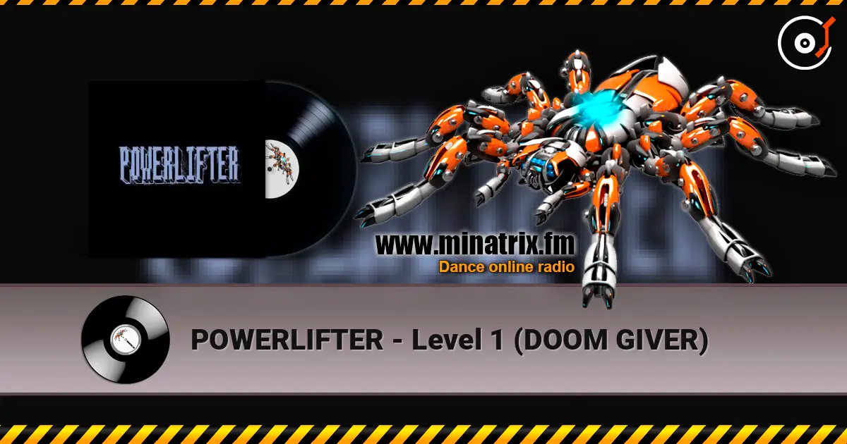 POWERLIFTER - Level 1 (DOOM GIVER) écouter en ligne en haute qualité | Minatrix.FM