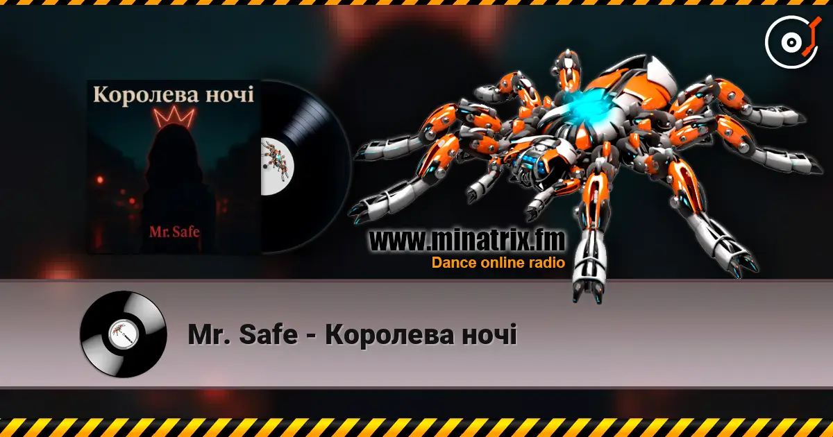 Mr. Safe - Королева ночі слушать онлайн в высоком качестве | Minatrix.FM