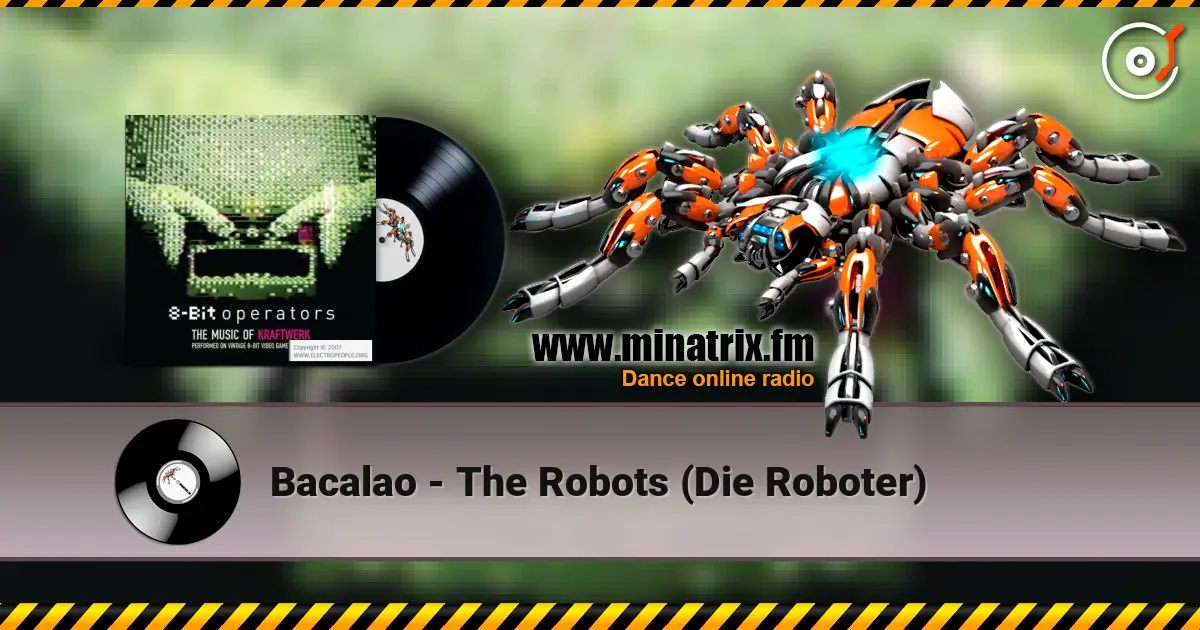 Bacalao - The Robots (Die Roboter) online in hoher Qualität hören | Minatrix.FM