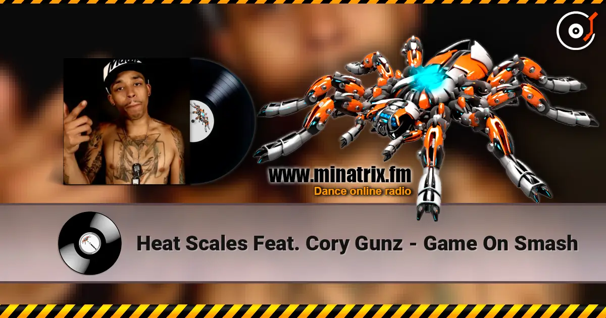 Heat Scales Feat. Cory Gunz - Game On Smash слушать онлайн в высоком качестве | Minatrix.FM