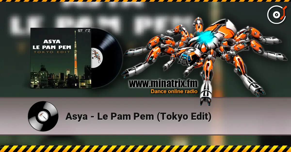 Asya - Le Pam Pem (Tokyo Edit) online in hoher Qualität hören | Minatrix.FM