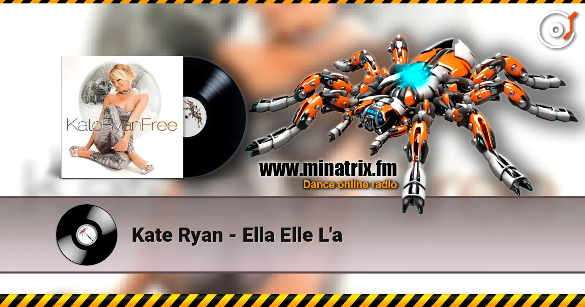 Kate Ryan - Ella Elle L'a online in hoher Qualität hören | Minatrix.FM
