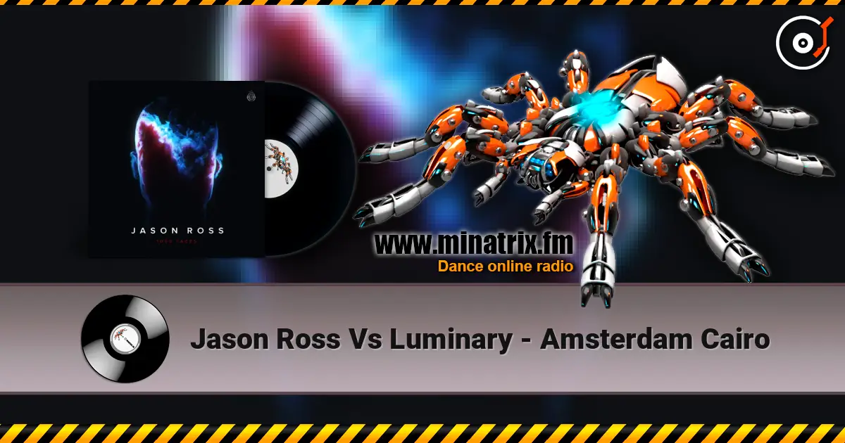 Jason Ross Vs Luminary - Amsterdam Cairo слушать онлайн в высоком качестве | Minatrix.FM