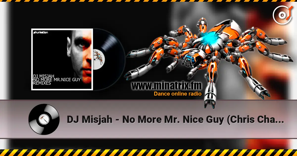 DJ Misjah - No More Mr. Nice Guy (Chris Chambers Good Guy Remix) online in hoher Qualität hören | Minatrix.FM