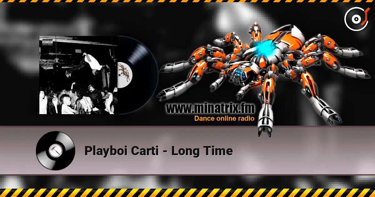 Playboi Carti - Long Time escuchar en línea en alta calidad | Minatrix.FM