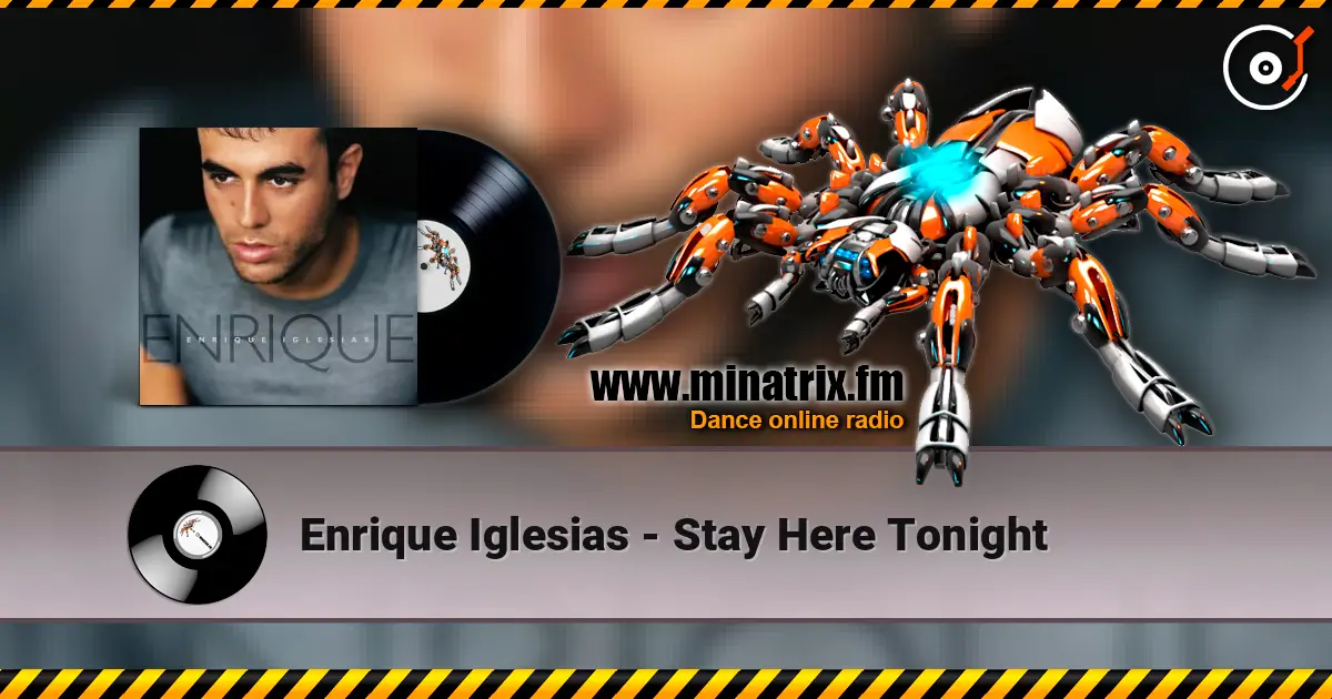 Enrique Iglesias - Stay Here Tonight online in hoher Qualität hören | Minatrix.FM