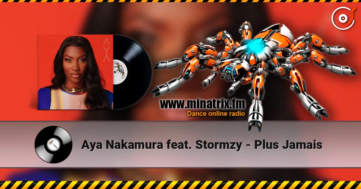Aya Nakamura feat. Stormzy - Plus Jamais слушать онлайн в высоком качестве | Minatrix.FM