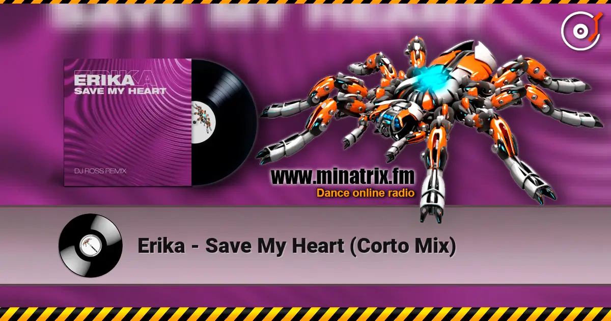 Erika - Save My Heart (Corto Mix) слушать онлайн в высоком качестве | Minatrix.FM