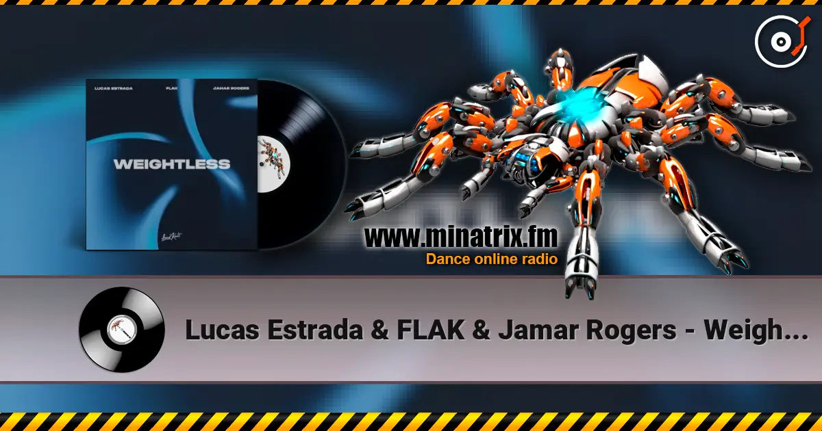 Lucas Estrada & FLAK & Jamar Rogers - Weightless слушать онлайн в высоком качестве | Minatrix.FM