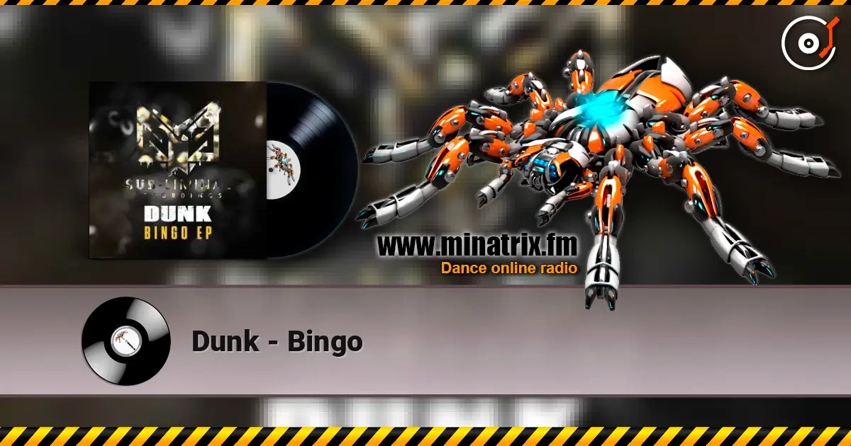 Dunk - Bingo слухати онлайн у високій якості | Minatrix.FM