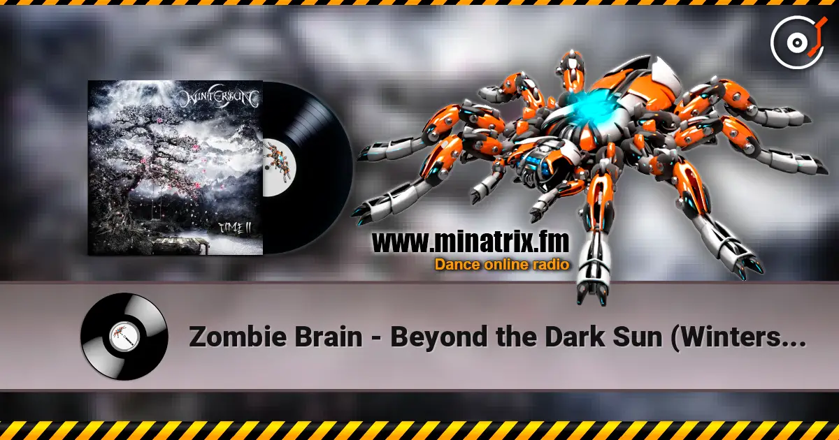 Zombie Brain - Beyond the Dark Sun (Wintersun cover) écouter en ligne en haute qualité | Minatrix.FM