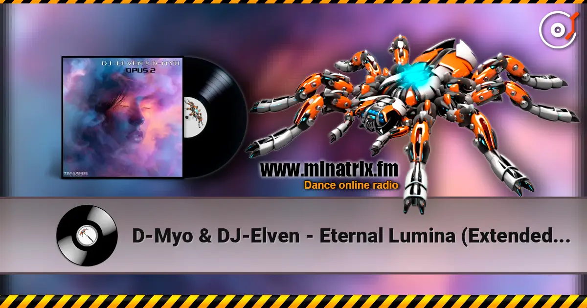D-Myo & DJ-Elven - Eternal Lumina (Extended Mix) слушать онлайн в высоком качестве | Minatrix.FM