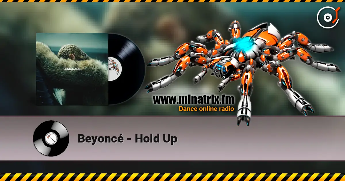 Beyoncé - Hold Up écouter en ligne en haute qualité | Minatrix.FM