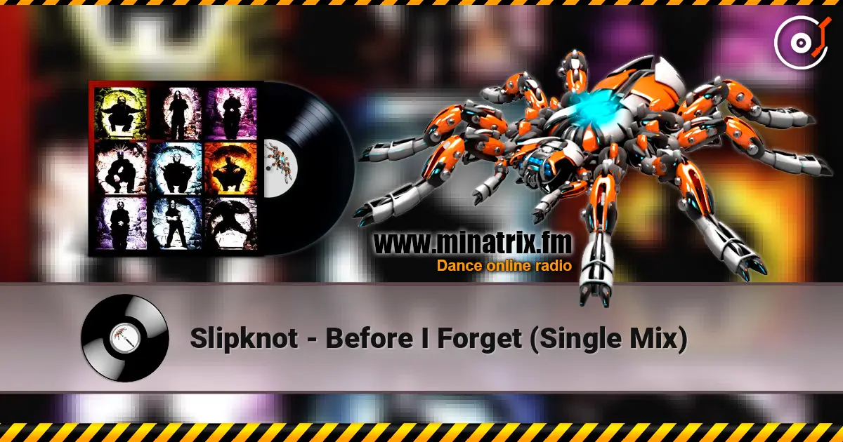 Slipknot - Before I Forget (Single Mix) online in hoher Qualität hören | Minatrix.FM