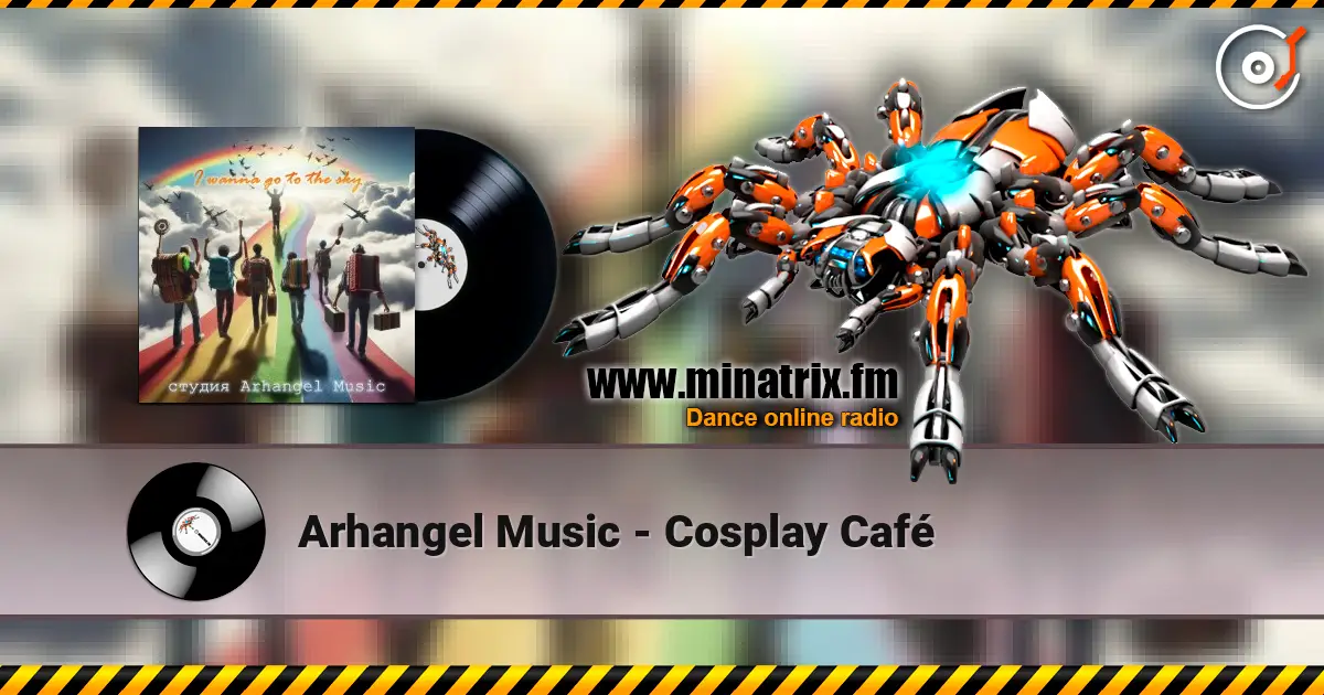 Arhangel Music - Cosplay Café слушать онлайн в высоком качестве | Minatrix.FM