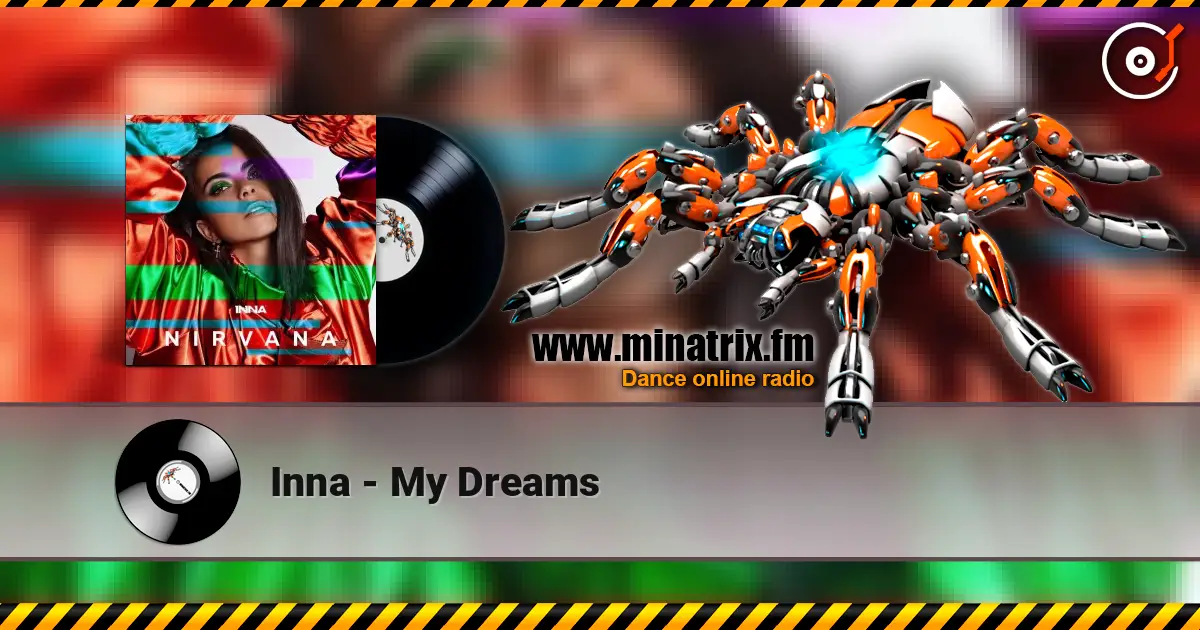 Inna - My Dreams 在线收听高音质 | Minatrix.FM