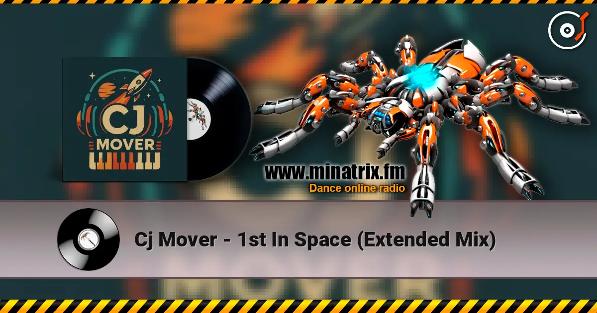 Cj Mover - 1st In Space (Extended Mix) 在线收听高音质 | Minatrix.FM