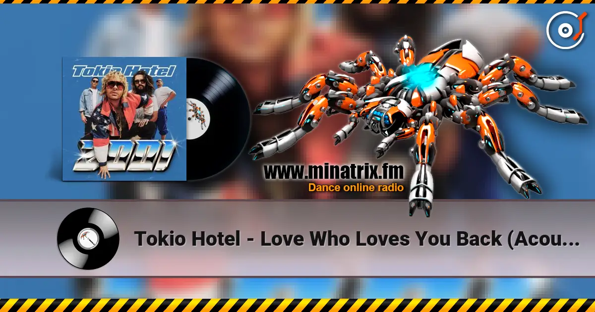 Tokio Hotel - Love Who Loves You Back (Acoustic) слушать онлайн в высоком качестве | Minatrix.FM