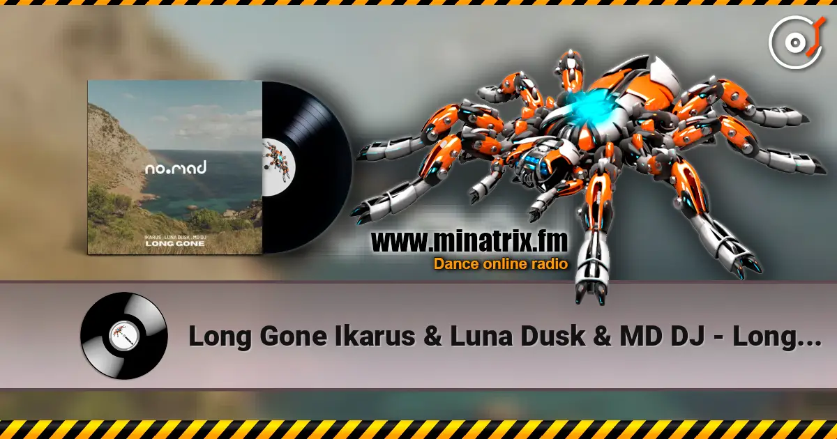Long Gone Ikarus & Luna Dusk & MD DJ - Long Gone Ikarus & Luna Dusk & MD DJ online in hoher Qualität hören | Minatrix.FM