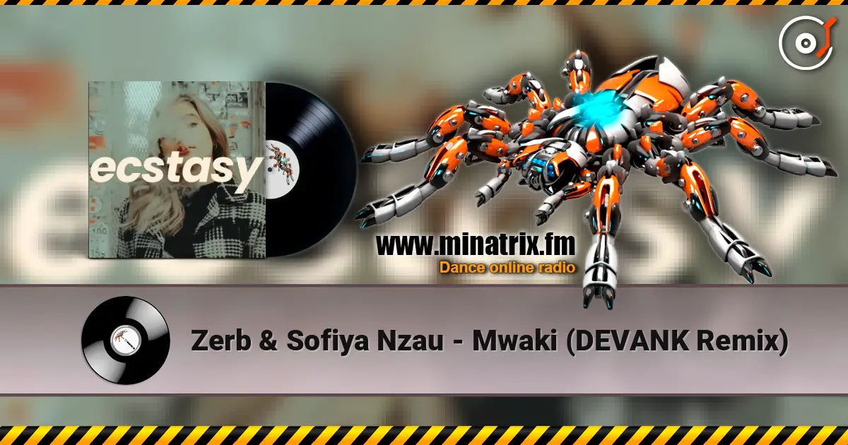 Zerb & Sofiya Nzau - Mwaki (DEVANK Remix) слушать онлайн в высоком качестве | Minatrix.FM