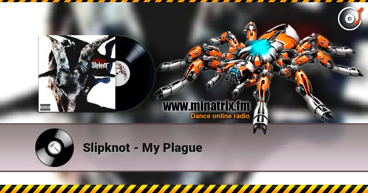 Slipknot - My Plague слушать онлайн в высоком качестве | Minatrix.FM