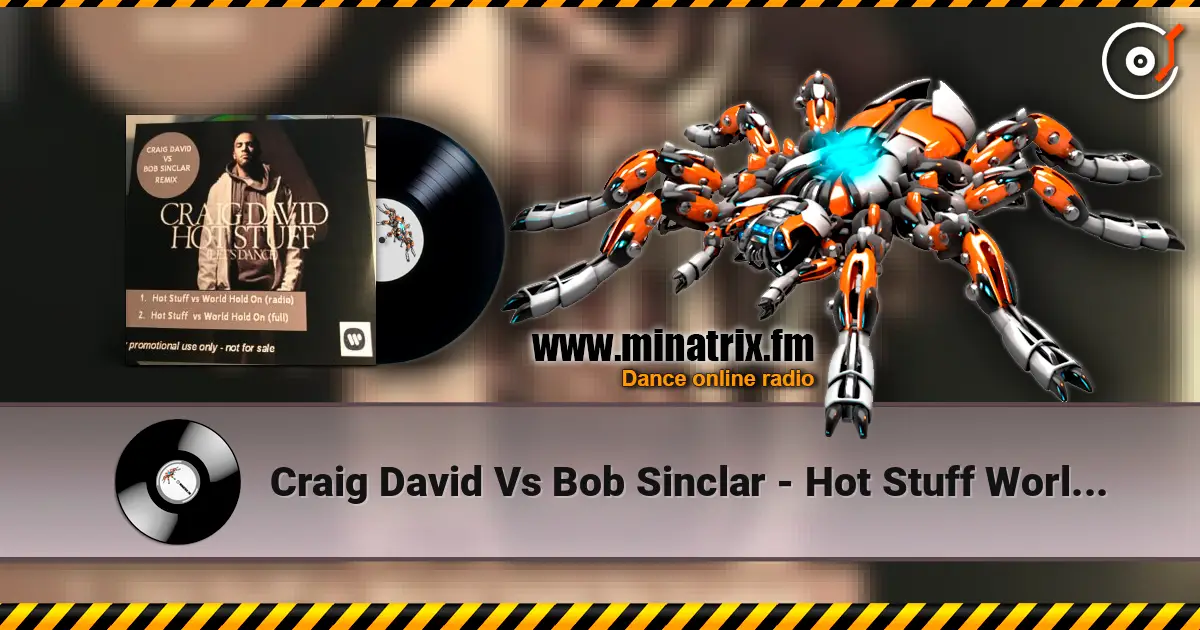 Craig David Vs Bob Sinclar - Hot Stuff World Hold On online in hoher Qualität hören | Minatrix.FM