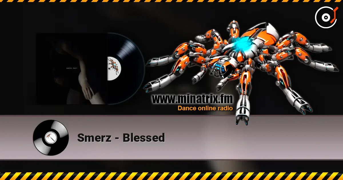 Smerz - Blessed online in hoher Qualität hören | Minatrix.FM