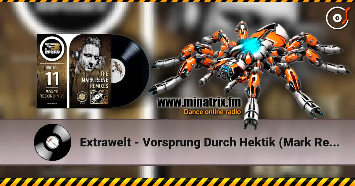 Extrawelt - Vorsprung Durch Hektik (Mark Reeve Mix) écouter en ligne en haute qualité | Minatrix.FM