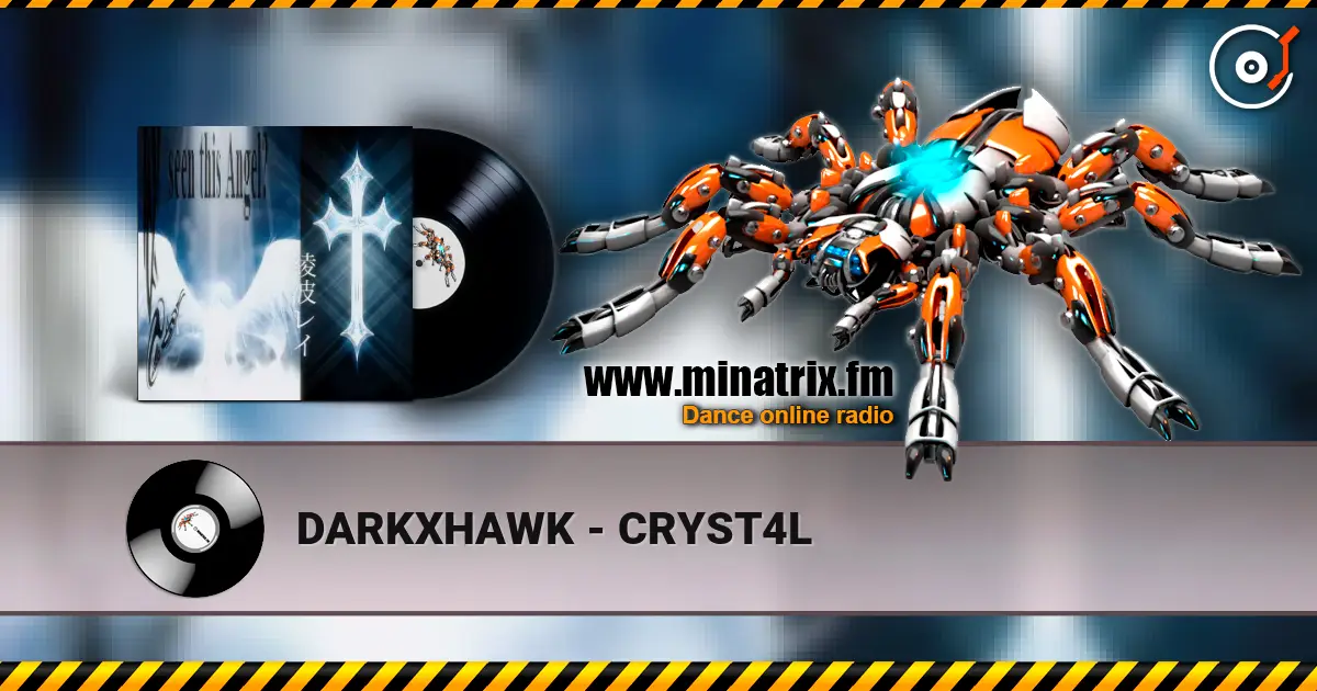 DARKXHAWK - CRYST4L слушать онлайн в высоком качестве | Minatrix.FM