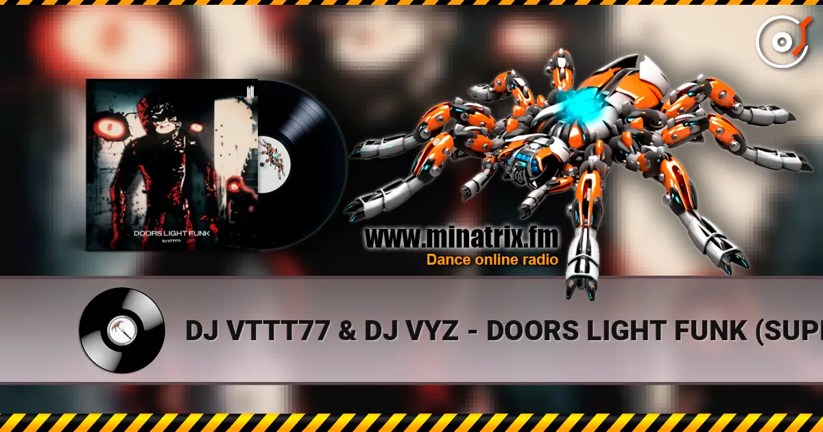 DJ VTTT77 & DJ VYZ - DOORS LIGHT FUNK (SUPER SLOWED) слушать онлайн в высоком качестве | Minatrix.FM