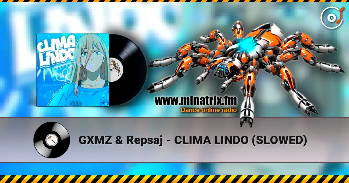 GXMZ & Repsaj - CLIMA LINDO (SLOWED) слушать онлайн в высоком качестве | Minatrix.FM