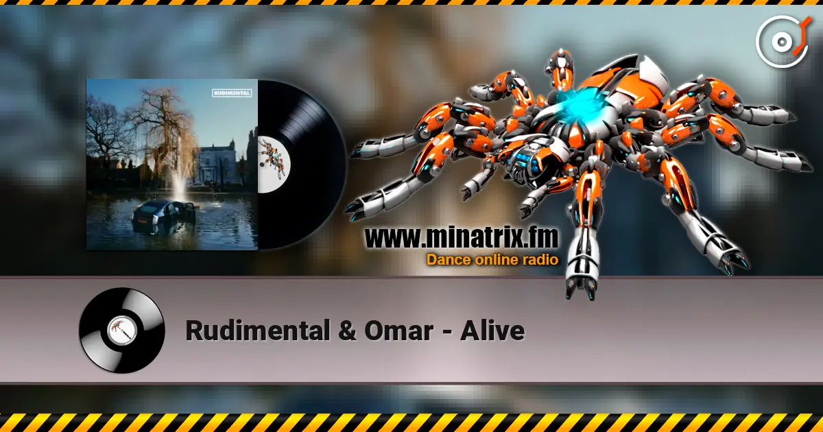 Rudimental & Omar - Alive слушать онлайн в высоком качестве | Minatrix.FM