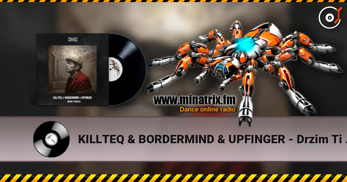 KILLTEQ & BORDERMIND & UPFINGER - Drzim Ti Miesto слушать онлайн в высоком качестве | Minatrix.FM